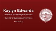Kaylyn Edwards - Kaylyn Edwards - Michael F. Price College of Business - Bachelor of Business Administration - Accounting