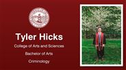 Tyler Hicks - College of Arts and Sciences - Bachelor of Arts - Criminology