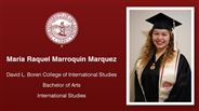 Maria Raquel Marroquin Marquez - David L. Boren College of International Studies - Bachelor of Arts - International Studies