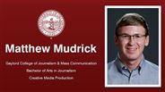 Matthew Mudrick - Gaylord College of Journalism & Mass Communication - Bachelor of Arts in Journalism - Creative Media Production