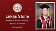 Lukas Stone - College of Arts and Sciences - Bachelor of Science - Astrophysics