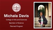 Michala Davis - Michala Davis - College of Arts and Sciences - Bachelor of Science - Planned Program