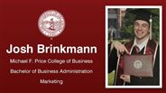 Josh Brinkmann - Michael F. Price College of Business - Bachelor of Business Administration - Marketing