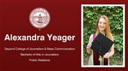 Alexandra Yeager - Gaylord College of Journalism & Mass Communication - Bachelor of Arts in Journalism - Public Relations