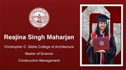 Reajina Singh Maharjan - Christopher C. Gibbs College of Architecture - Master of Science - Construction Management