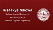 Kisaakye Mbowa - Gallogly College of Engineering - Bachelor of Science - Industrial & Systems Engineering