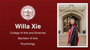 Willa Xie - College of Arts and Sciences - Bachelor of Arts - Psychology