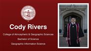 Cody Rivers - College of Atmospheric & Geographic Sciences - Bachelor of Science - Geographic Information Science