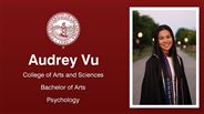 Audrey Vu - College of Arts and Sciences - Bachelor of Arts - Psychology
