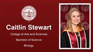 Caitlin Stewart - College of Arts and Sciences - Bachelor of Science - Biology