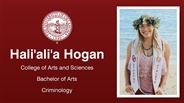 Hali'ali'a Hogan - College of Arts and Sciences - Bachelor of Arts - Criminology
