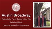 Austin Broadway - Weitzenhoffer Family College of Fine Arts - Bachelor of Music - Wind/Percussion/String Instruments