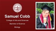 Samuel Cobb - College of Arts and Sciences - Bachelor of Science - Biology