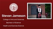 Stevan Jameson - College of Arts and Sciences - Bachelor of Science - Health and Exercise Science