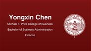 Yongxin Chen - Michael F. Price College of Business - Bachelor of Business Administration - Finance