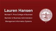Lauren Hansen - Michael F. Price College of Business - Bachelor of Business Administration - Management Information Systems