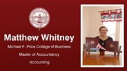 Matthew Whitney - Michael F. Price College of Business - Master of Accountancy - Accounting