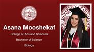 Asana Mooshekaf - College of Arts and Sciences - Bachelor of Science - Biology