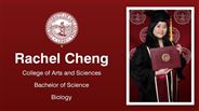 Rachel Cheng - College of Arts and Sciences - Bachelor of Science - Biology