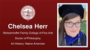 Chelsea Herr - Weitzenhoffer Family College of Fine Arts - Doctor of Philosophy - Art History: Native American