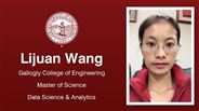 Lijuan Wang - Gallogly College of Engineering - Master of Science - Data Science & Analytics