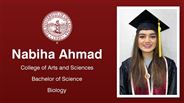 Nabiha Ahmad - College of Arts and Sciences - Bachelor of Science - Biology