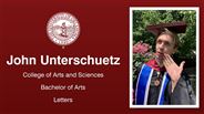 John Unterschuetz - College of Arts and Sciences - Bachelor of Arts - Letters