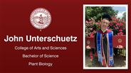 John Unterschuetz - College of Arts and Sciences - Bachelor of Science - Plant Biology