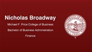 Nicholas Broadway - Michael F. Price College of Business - Bachelor of Business Administration - Finance