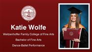 Katie Wolfe - Weitzenhoffer Family College of Fine Arts - Bachelor of Fine Arts - Dance-Ballet Performance