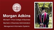 Morgan Adkins - Michael F. Price College of Business - Bachelor of Business Administration - Management Information Systems
