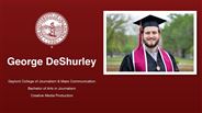 George DeShurley - Gaylord College of Journalism & Mass Communication - Bachelor of Arts in Journalism - Creative Media Production