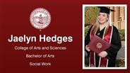 Jaelyn Hedges - College of Arts and Sciences - Bachelor of Arts - Social Work