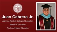 Juan Cabrera Jr. - Juan Cabrera Jr. - Jeannine Rainbolt College of Education - Master of Education - Adult and Higher Education