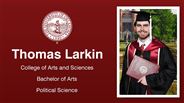 Thomas Larkin - College of Arts and Sciences - Bachelor of Arts - Political Science