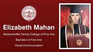 Elizabeth Mahan - Weitzenhoffer Family College of Fine Arts - Bachelor of Fine Arts - Visual Communication