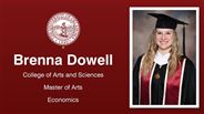 Brenna Dowell - College of Arts and Sciences - Master of Arts - Economics