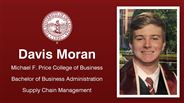 Davis Moran - Michael F. Price College of Business - Bachelor of Business Administration - Supply Chain Management