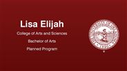 Lisa Elijah - College of Arts and Sciences - Bachelor of Arts - Planned Program