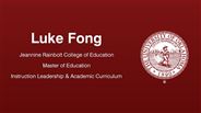 Luke Fong - Jeannine Rainbolt College of Education - Master of Education - Instruction Leadership & Academic Curriculum