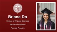 Briana Do - Briana Do - College of Arts and Sciences - Bachelor of Science - Planned Program
