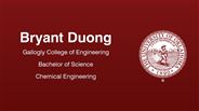 Bryant Duong - Gallogly College of Engineering - Bachelor of Science - Chemical Engineering