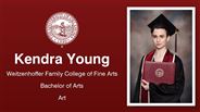 Kendra Young - Weitzenhoffer Family College of Fine Arts - Bachelor of Arts - Art