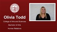 Olivia Todd - College of Arts and Sciences - Bachelor of Arts - Human Relations