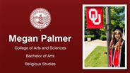 Megan Palmer - College of Arts and Sciences - Bachelor of Arts - Religious Studies