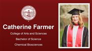 Catherine Farmer - College of Arts and Sciences - Bachelor of Science - Chemical Biosciences