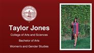 Taylor Jones - College of Arts and Sciences - Bachelor of Arts - Women's and Gender Studies