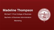 Madeline Thompson - Michael F. Price College of Business - Bachelor of Business Administration - Marketing