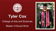 Tyler Cox - Tyler Cox - College of Arts and Sciences - Master of Social Work