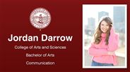 Jordan Darrow - College of Arts and Sciences - Bachelor of Arts - Communication